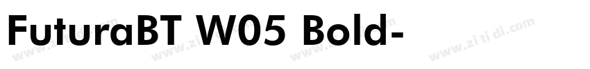 FuturaBT W05 Bold字体转换 FuturaBT W05 Bold字体转换